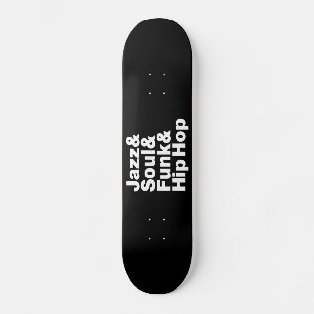 Jazz & Soul & Funk & Hip Hop Skateboard (Front)
