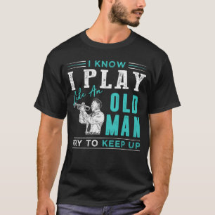 Jazzy Brass Maestro: Keep Up with My Hilariously T T-Shirt