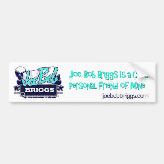 JBB BUMPER STICKER JOE BOB IS A PERSONAL FRIEND OF