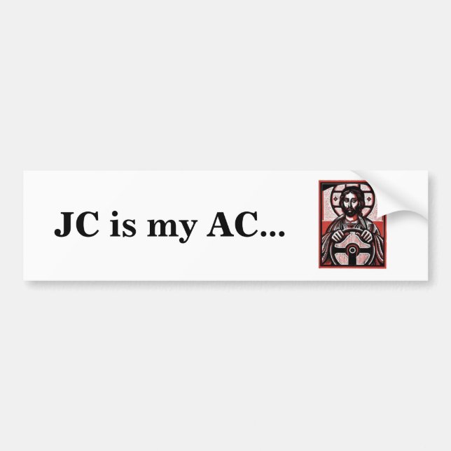 JC is my AC... Bumpersticker Bumper Sticker (Front)