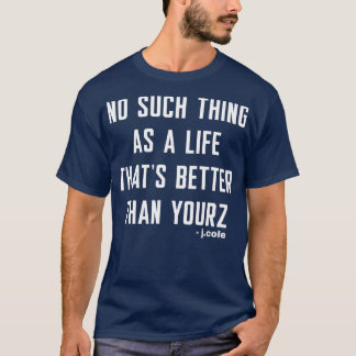 Jcoles quote TShirt
