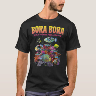 Jcombs Bora Bora French Polynesia Reef Coral Fish T-Shirt