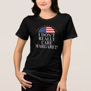 JD VANCE - I Don T Really Care Margaret Tri-Blend Shirt