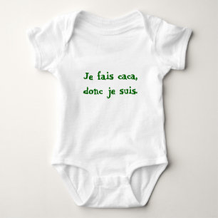 Je fais caca, donc je suis. baby bodysuit