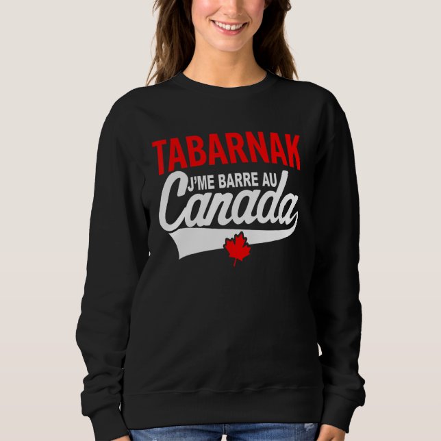 Je Me Bar Au Canada Passion Canada Flag Humour Sweatshirt (Front)