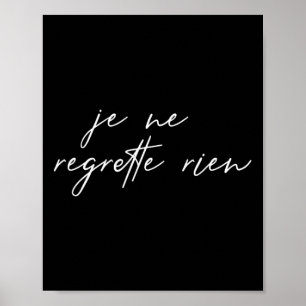 Je Ne Regrette Rien No Regrets France French Sayin Poster