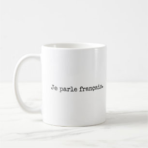 Je parle français, I speak French mug 
