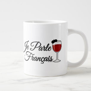 Je Parle Francais I speak French wine glass beret Large Coffee Mug