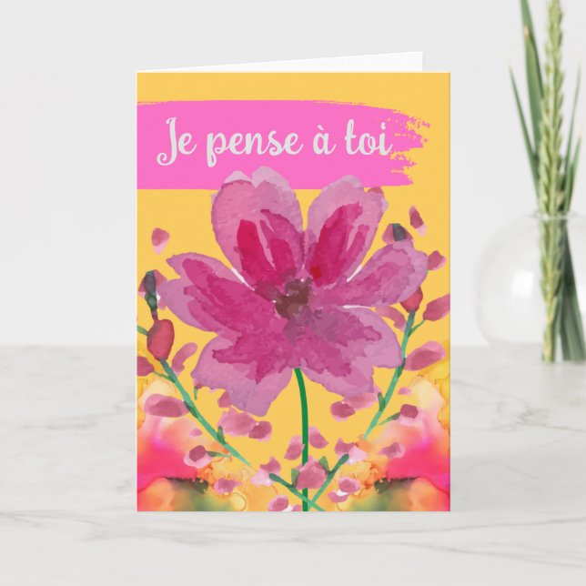 Je pense à toi Thinking of You in French Flowers Card (Front)