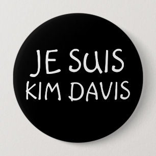 JE SUIS (I AM) KIM DAVIS Buttons