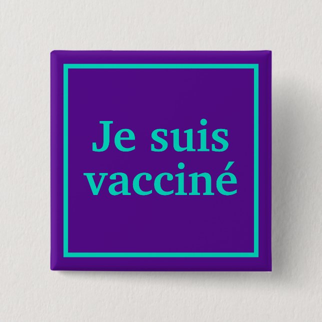 Je suis vacciné (Purple) Square French Language 15 Cm Square Badge (Front)