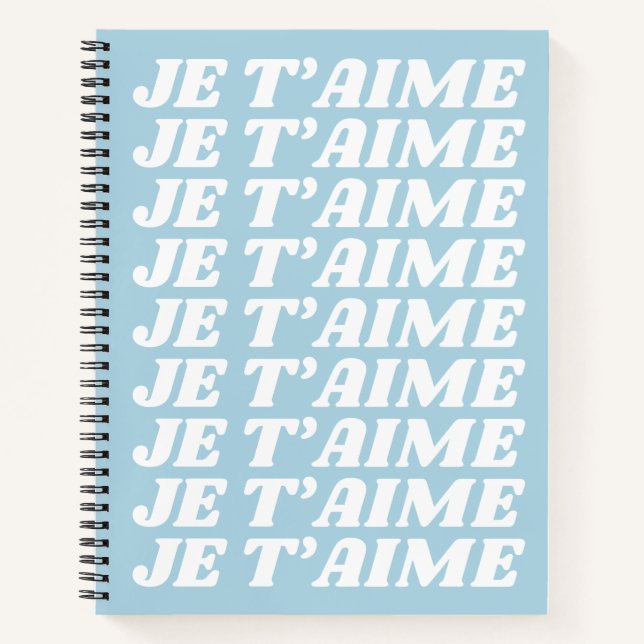 Je T'aime | French I Love You | Cute Pastel Blue Notebook (Front)