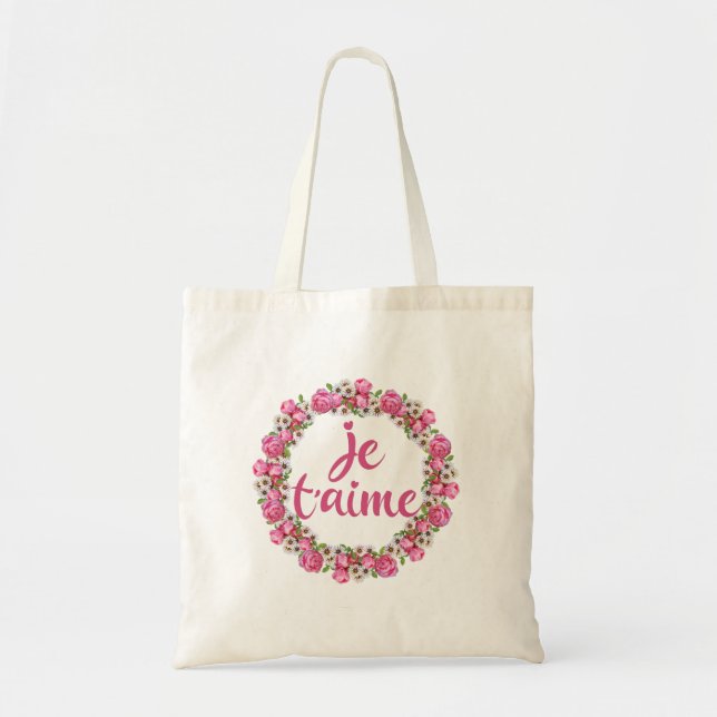 Je T'aime - I Love You - French Sayings Tote Bag (Front)