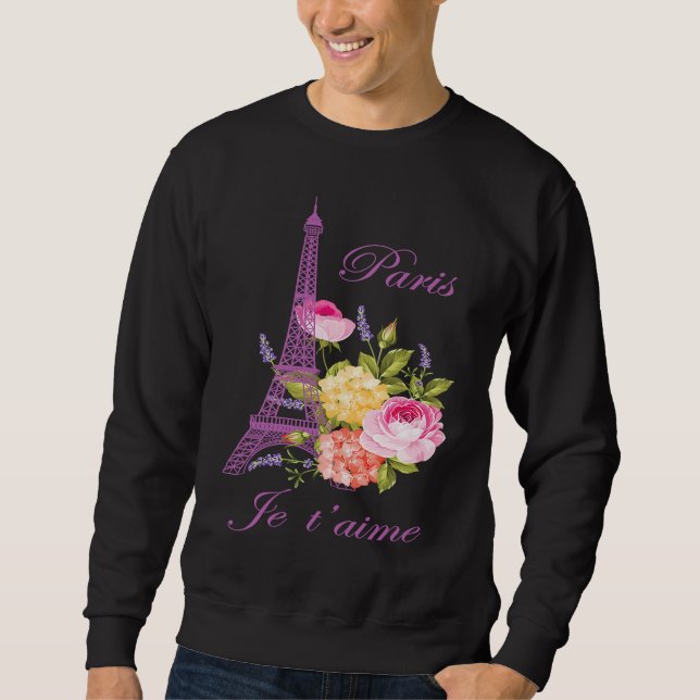 Je t'aime Paris France City of Love Eiffel Tower E Sweatshirt (Front)
