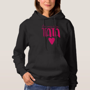 Je Vais Étre Tata I Will Be Aunty French Saying Ne Hoodie