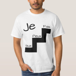 "JE VEUX, PEUX, FAIS" T-Shirt Motivation