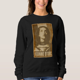 Jeanne D'arc Joan Of Arc Retro France Propaganda P Sweatshirt