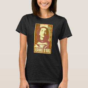 Jeanne D'arc Joan Of Arc Retro France Propaganda P T-Shirt
