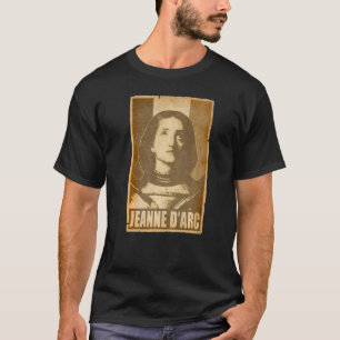 Jeanne D'arc Joan Of Arc Retro France Propaganda P T-Shirt