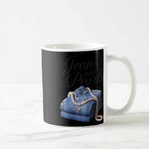 Jeans And Pearls For Ladies 2025 Jean With Pearls  Coffee Mug