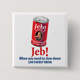 Jeb Bush for President Humour, Low Energy Drink 15 Cm Square Badge