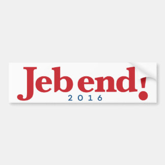 Jeb end! 2016 bumper sticker