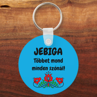 JEBIGA Többet mond minden szónál! kék kulcstartó Key Ring