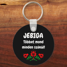 JEBIGA Többet mond minden szónál! kulcstartó