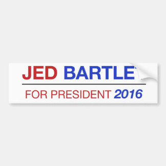 JED BARTLET 2016 bumper sticker! Bumper Sticker