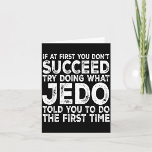 Jedo - If At First You Don't Succeed Try Doing Wha Card