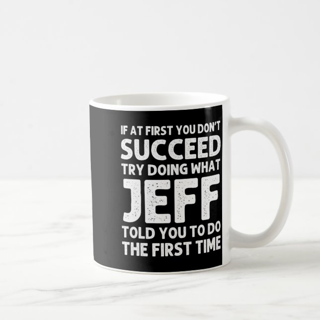 Jeff Gift Name D Birthday Funny Christm  Coffee Mug (Right)