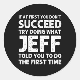 Jeff Gift Name Personalised Birthday Funny Christm Classic Round Sticker