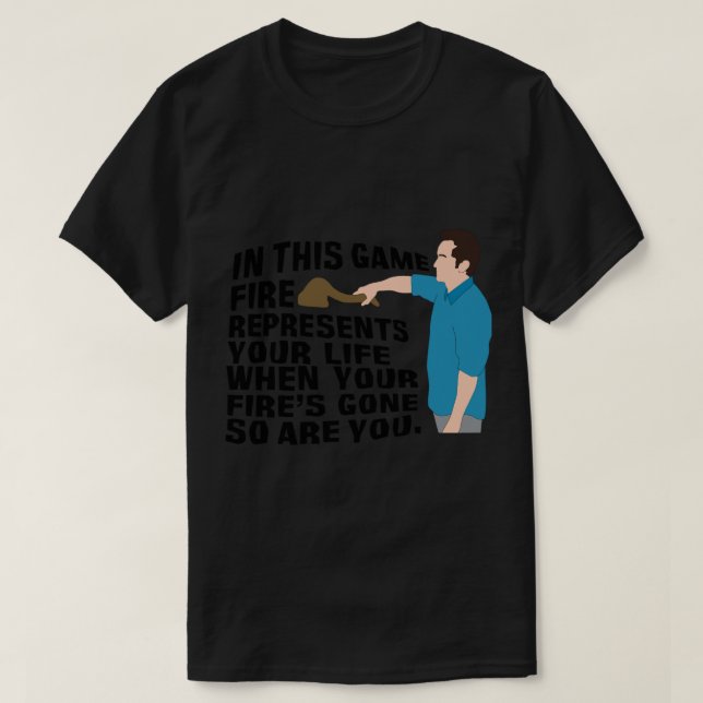 Jeff Probst - Fire Represents Your Life T-Shirt (Design Front)