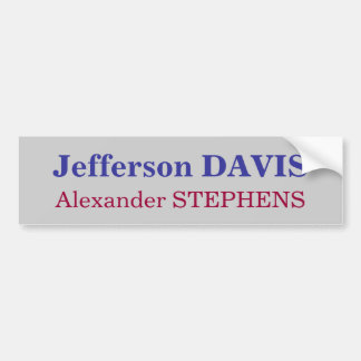 Jefferson DAVIS, Alexander STEPHENS Bumper Sticker