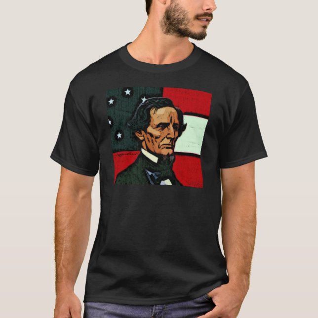 Jefferson Davis, President of the Confederacy T-Shirt (Front)