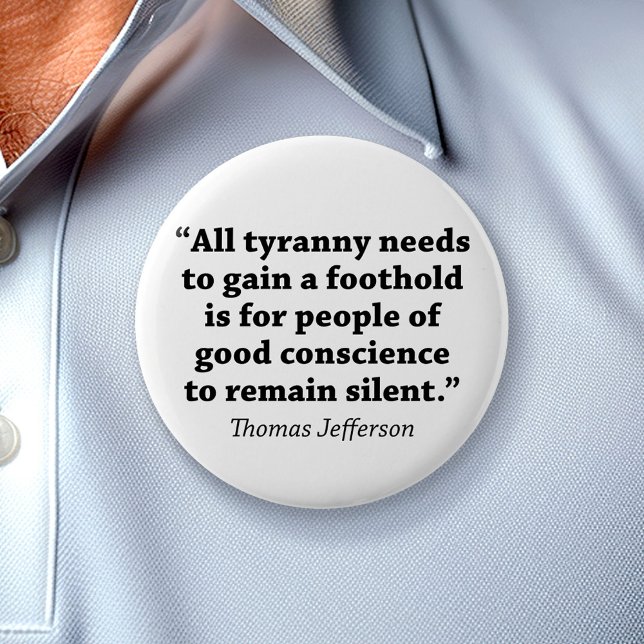 Jefferson: Do not remain silent 6 Cm Round Badge (Creator Uploaded)