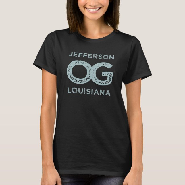 Jefferson Louisiana Show Your Original Hometown Pr T-Shirt (Front)