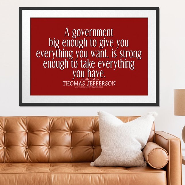 Jefferson Quote on Big Government Poster (Patriotic Poster)