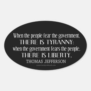 Jefferson Quote on Liberty and Tyranny Oval Sticker