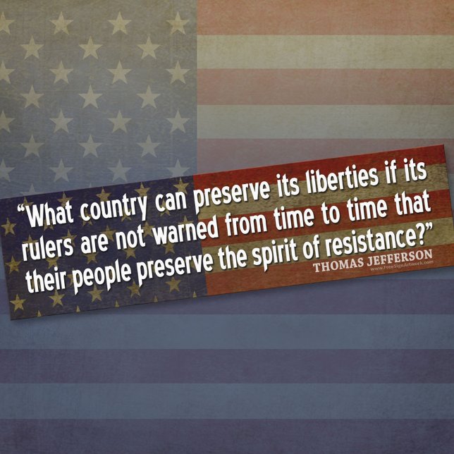 Jefferson Quote: Spirit of Resistance Bumper Sticker (Thomas Jefferson Bumper Sticker)
