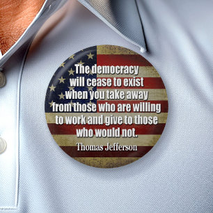 Jefferson Quote: The democracy will cease... 7.5 Cm Round Badge