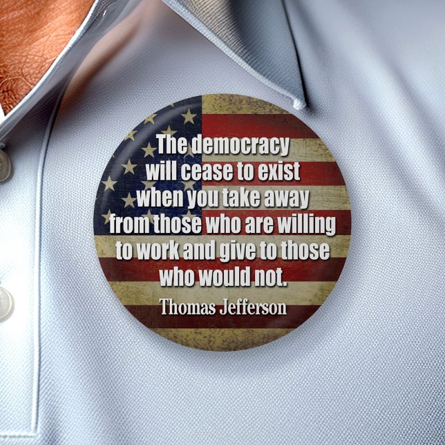 Jefferson Quote: The democracy will cease... 7.5 Cm Round Badge (Creator Uploaded)