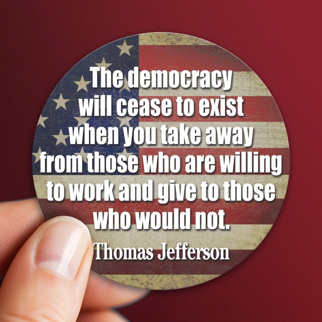 Jefferson Quote: The democracy will cease... Classic Round Sticker (Patriotic Sticker)
