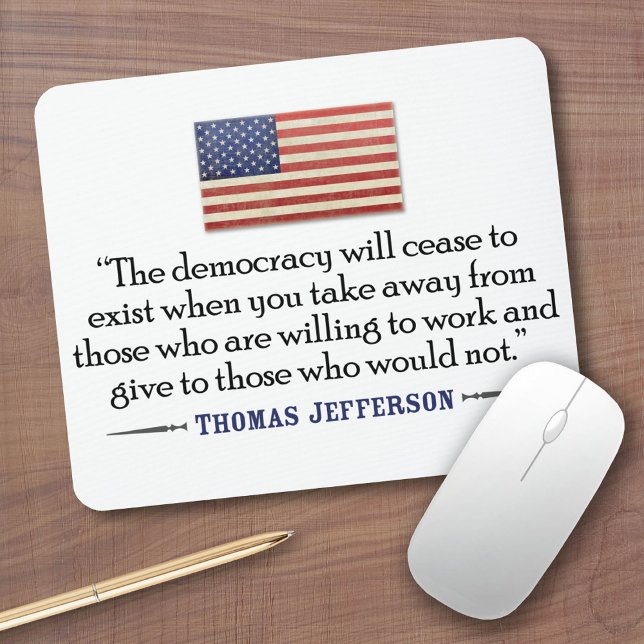 Jefferson: The democracy will cease to exist... Mouse Pad (Custom Mousepad)
