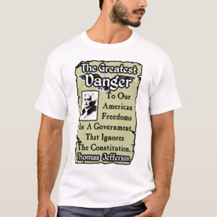 Jefferson: The Greatest Danger T-Shirt