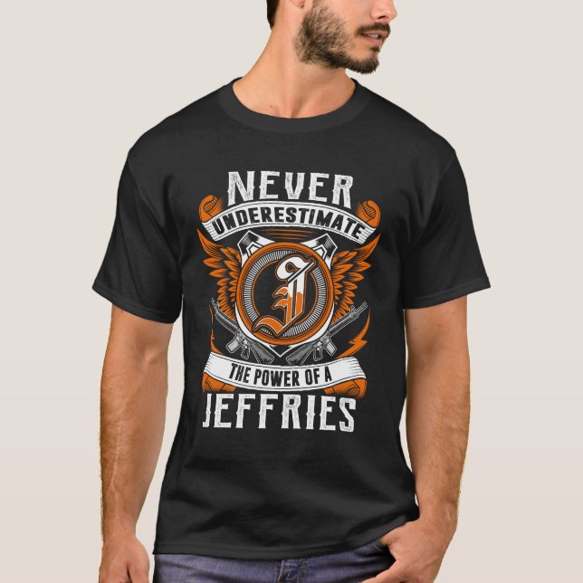 JEFFRIES - Never Underestimate Personalised T-Shirt (Front)