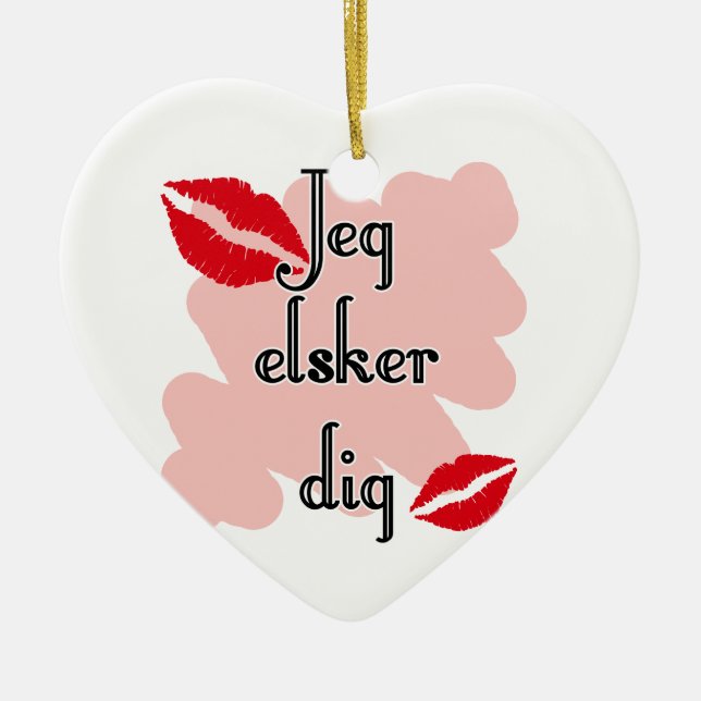 Jeg elsker dig - Danish - I Love You Ceramic Ornament (Front)
