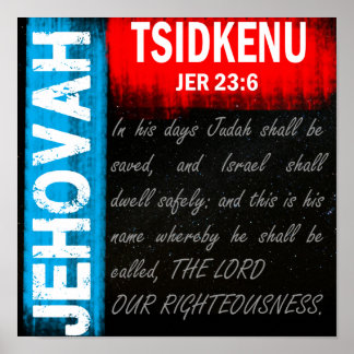 Jehovah Tsidkenu - The Lord Our Righteousness Poster