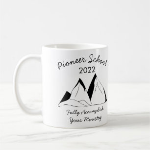 Jehovah Witness Pioneer School 2022 Coffee Mug