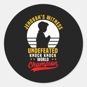 Jehovah'S Witness Knock Knock Joke World Champion  Classic Round Sticker